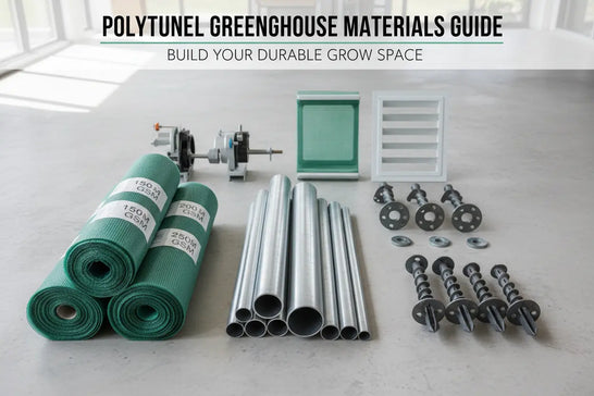 Complete Guide to Polytunnel Greenhouse Materials & Essential Accessories Poly Sunshine Outdoors